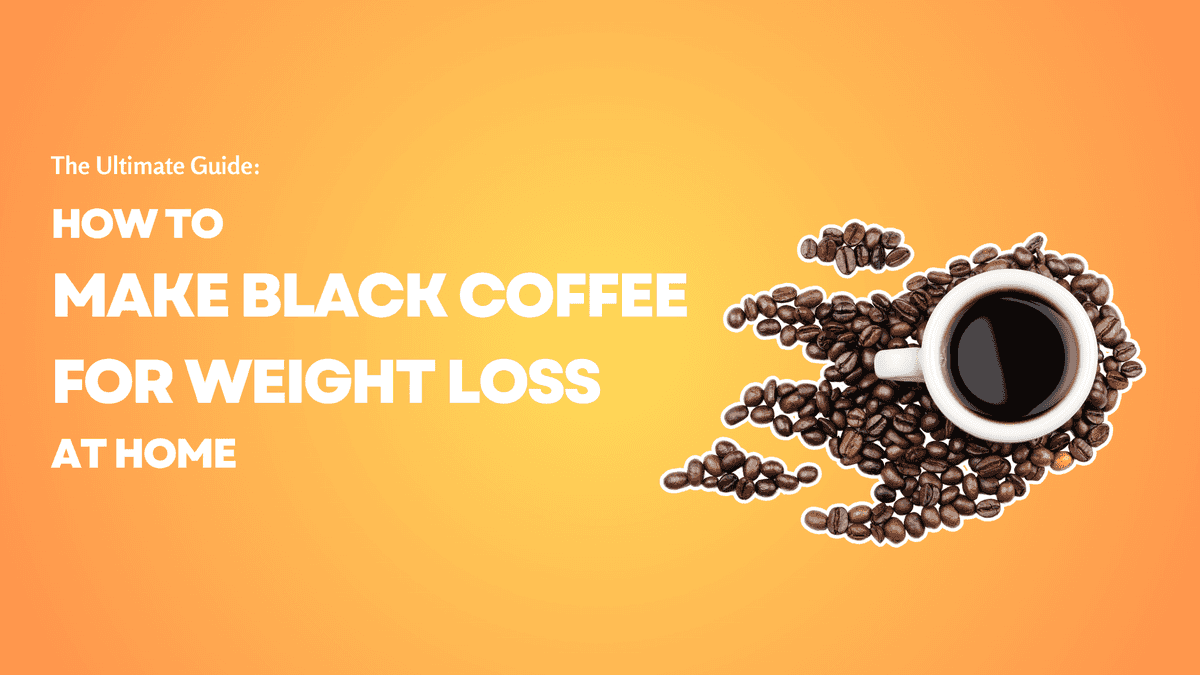 How to Make Black Coffee for Weight Loss: Benefits, Best Time, Recipe & What Science Says How to Make Black Coffee for Weight Loss: Benefits, Best Time, Recipe & What Science Says
