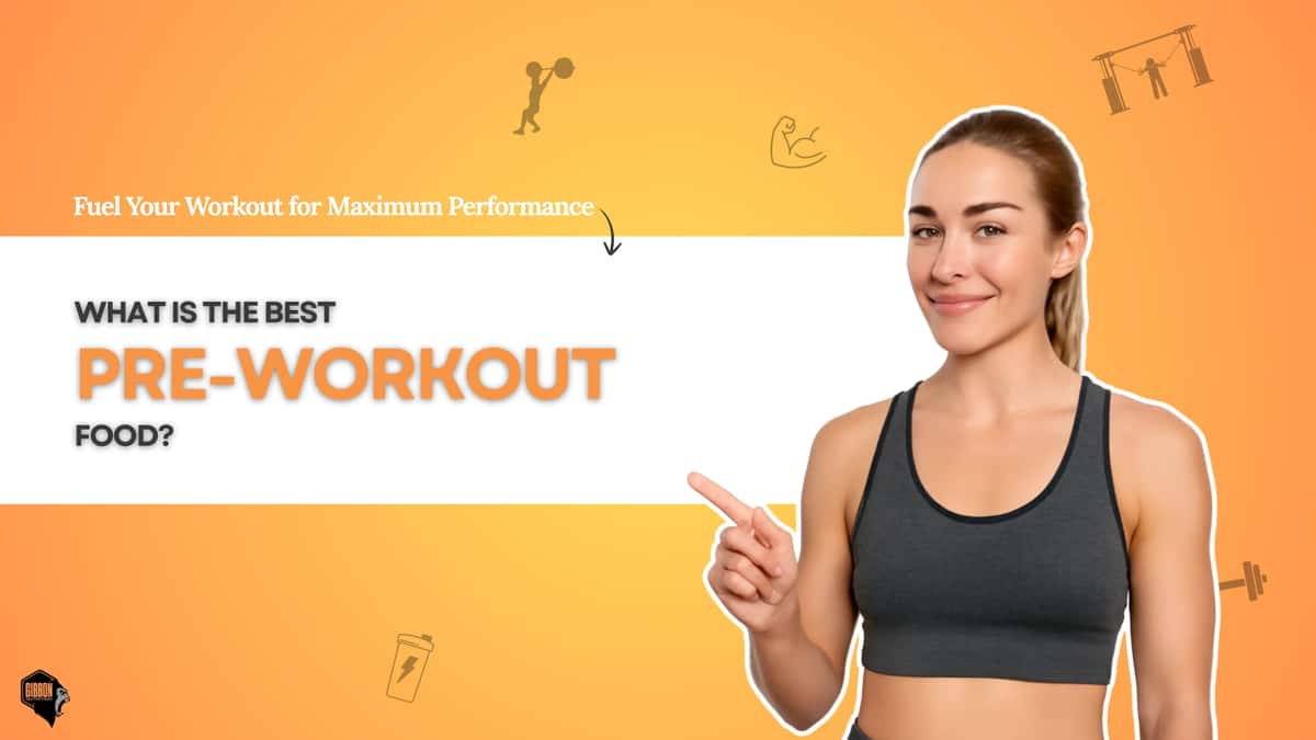 What is The Best Pre-workout Food? Top Foods for Maximum Energy What is The Best Pre-workout Food? Top Foods for Maximum Energy